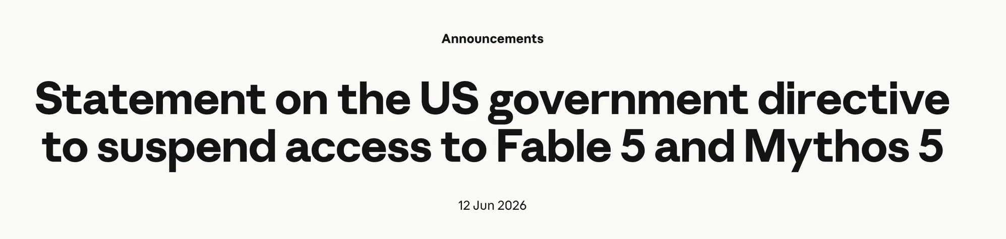 Anthropic announcement headline: Statement on the US government directive to suspend access to Fable 5 and Mythos 5, dated 12 Jun 2026