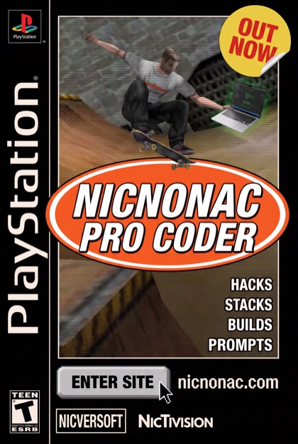 nicnonac pro coder, playstation game cover parody ad. out now, click to enter!